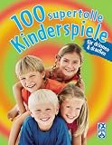 100 supertolle Kinderspiele f�r drinnen & drau�en