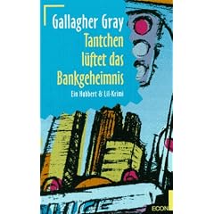 Tantchen l�ftet das Bankgeheimnis. Ein Hubbert und Lil- Krimi.
