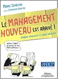 Revue Editions d'Organisation  / La management nouveau est arrivé ! : Grands principes et dures réalités