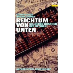 Reichtum von unten. Die neuen Chancen der Kleinen.