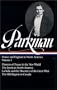 Francis Parkman : France and England in North America : Vol. 1: Pioneers of France in the New World, The Jesuits in North America in the Seventeenth Century, La Salle and the Discovery of the Great West, The Old Regime in Canada (Library of America)