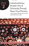 Institutionalizing a Broader View of Scholarship Through Boyers Four Domains, Volume 29, Number 2