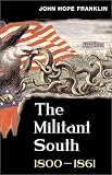 The Militant South, 1800-1861