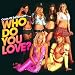 Who Do You Love