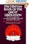 The Tibetan Book of the Great Liberation: Or the Method of Realizing Nirvana Through Knowing the Mind (Galaxy Books)