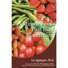 101 Miracle Foods That Heal Your Heart