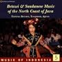 Music Of Indonesia 5: Betawi And Sundanese Music Of The North Coast Of Java