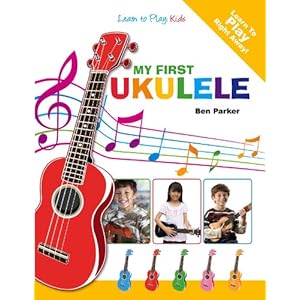 My First Ukulele For Kids: Learn To Play: Kids