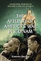 The Afterlife of America's War in Vietnam: Changing Visions in Politics and on Screen
