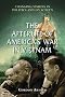 The Afterlife of America's War in Vietnam: Changing Visions in Politics and on Screen The Afterlife of America's War in Vietnam: Changing Visions in Politics and on Screen