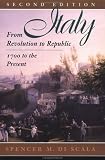 Italy: From Revolution To Republic, 1700 To The Present, Second Edition