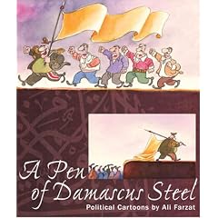 A Pen of Damascus Steel: The Political Cartoons of an Arab Master