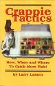 Crappie Tactics: How, When and Where to Catch More Fish (Freshwater Library)