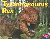 Tyrannosaurus Rex (Dinosaurs and Prehistoric Animals)