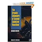 Organic Chemistry of Enzyme-Catalyzed Reactions, Revised Edition, Second Edition by Richard B. Silverman Ph.D Organic Chemistry