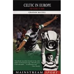 Celtic in Europe: Four Decades of Drama (Mainstream Sport)
