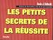 Les Petits Secrets de la réussite
