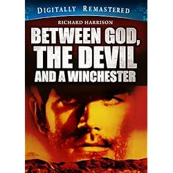 Between God, The Devil and a Winchester - Digitally Remastered