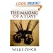 The Willie Lynch Letter and the Making of a Slave
