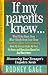 Search : If My Parents Knew...: Discovering Your Teenager's Unspoken Needs
