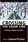 Crossing the Color Line: Readings in Black and White