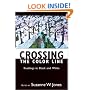 Crossing the Color Line: Readings in Black and White