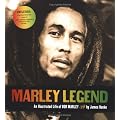 Marley Legend: An Illustrated Life of Bob Marley book cover