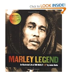 Marley Legend: An Illustrated Life of Bob Marley