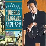 The Lonesome Fugitive: The Merle Haggard Anthology (1973-1977)
