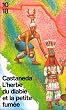 L'Herbe du diable et la petite fum�e