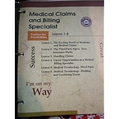 At Home Profession We Teach People to Change Their Lives Medical Claims and Billing Specialist. Lesson 1-12