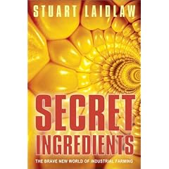Secret Ingredients: The Brave New World of Industrial Farming