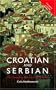 Colloquial Croatian and Serbian : The Complete Course (Colloquial Series (Book Only))