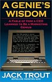 A Genies Wisdom: A Fable of How a CEO Learned to Be a Marketing Genius