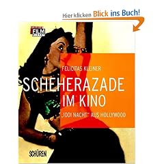 Scheherazade im Kino. "1001 Nacht" aus Hollywood