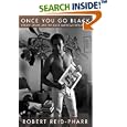 Once You Go Black: Choice, Desire, and the Black American Intellectual (Sexual Cultures) by  Robert Reid-Pharr