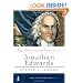 The Unwavering Resolve of Jonathan Edwards (Long Line of Godly Men Profile)