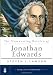 The Unwavering Resolve of Jonathan Edwards (Long Line of Godly Men Profile)