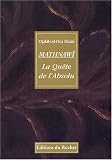 Mathnawî : La Quête de l Absolu