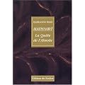 Mathnaw� : La Qu�te de l'Absolu