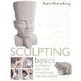 Sculpting Basics: Everything You Need to Know to Create Three-Dimensional Artworks