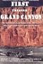 First Through Grand Canyon: The Secret Journals & Letters of the 1869 Crew Who Explored the Green & Colorado Rivers, revised edition