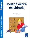 Jouer à écrire en chinois, 6-8 ans