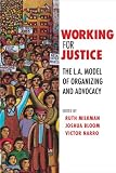 Working for justice : the L.A. model of organizing and advocacy