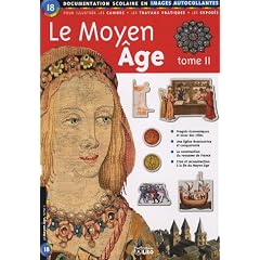 Le Moyen Age (Pour illustrer les cahiers - Les travaux pratiques - Les expos�s), tome II