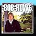 Bob Rowe, Coming Home Again, 発売中