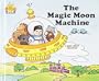 The Magic Moon Machine (Magic Castle Readers)