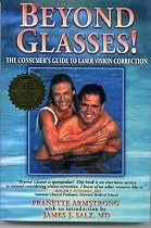 Beyond Glasses: The Consumer's Guide to Laser Vision Correction