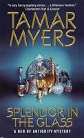 Splendor in the Glass: A Den of Antiquity Mystery (Den of Antiquity)