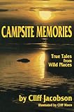 Campsite Memories: True Tales from Wild Places Campsite Memories: True Tales from Wild Places cover image